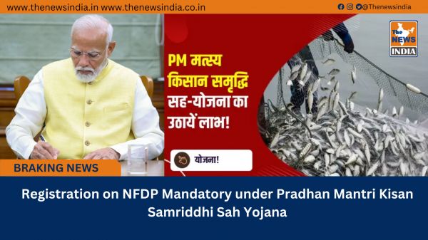Registration on NFDP Mandatory under Pradhan Mantri Kisan Samriddhi Sah Yojana