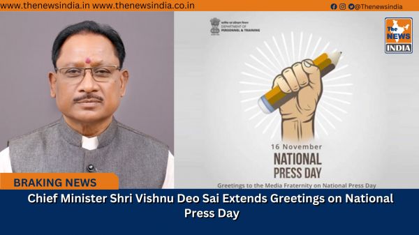 Chief Minister Shri Vishnu Deo Sai Extends Greetings on National Press Day