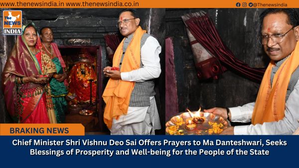 Chief Minister Shri Vishnu Deo Sai Offers Prayers to Ma Danteshwari, Seeks Blessings of Prosperity and Well-being for the People of the State