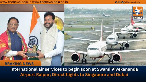 International air services to begin soon at Swami Vivekananda Airport Raipur; Direct flights to Singapore and Dubai
