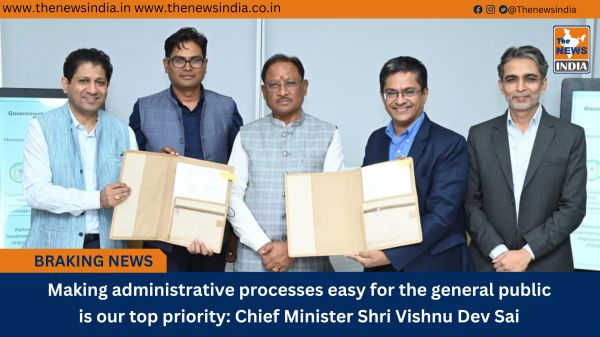 Making administrative processes easy for the general public is our top priority: Chief Minister Shri Vishnu Dev Sai
