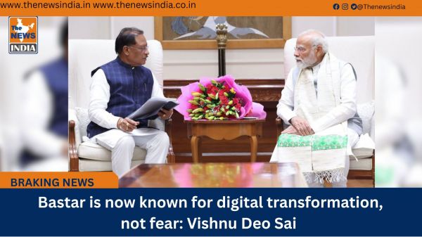  Bastar is now known for digital transformation, not fear: Vishnu Deo Sai