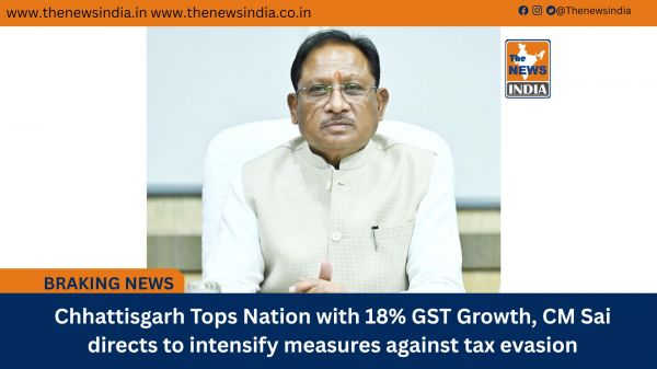 Chhattisgarh Tops Nation with 18% GST Growth, CM Sai directs to intensify measures against tax evasion