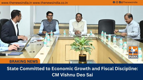 State Committed to Economic Growth and Fiscal Discipline: CM Vishnu Deo Sai