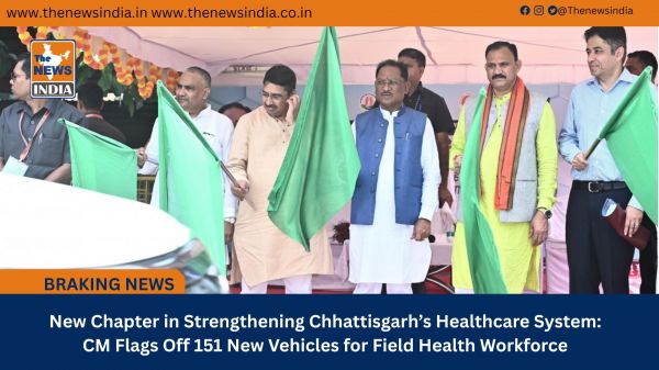 New Chapter in Strengthening Chhattisgarh’s Healthcare System: CM Flags Off 151 New Vehicles for Field Health Workforce