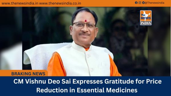  CM Vishnu Deo Sai Expresses Gratitude for Price Reduction in Essential Medicines