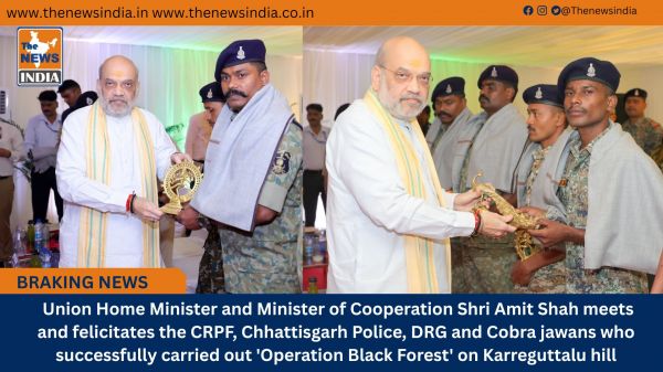  Union Home Minister and Minister of Cooperation Shri Amit Shah meets and felicitates the CRPF, Chhattisgarh Police, DRG and Cobra jawans who successfully carried out 'Operation Black Forest' on Karreguttalu hill