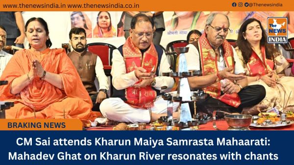 CM Sai attends Kharun Maiya Samrasta Mahaarati: Mahadev Ghat on Kharun River resonates with chants