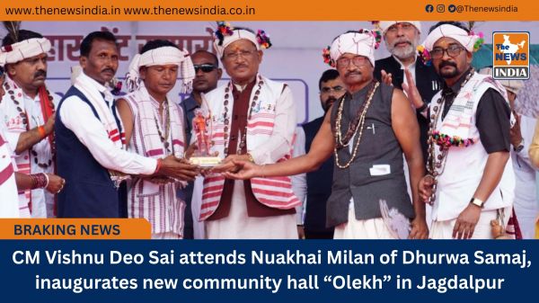  CM Vishnu Deo Sai attends Nuakhai Milan of Dhurwa Samaj, inaugurates new community hall “Olekh” in Jagdalpur