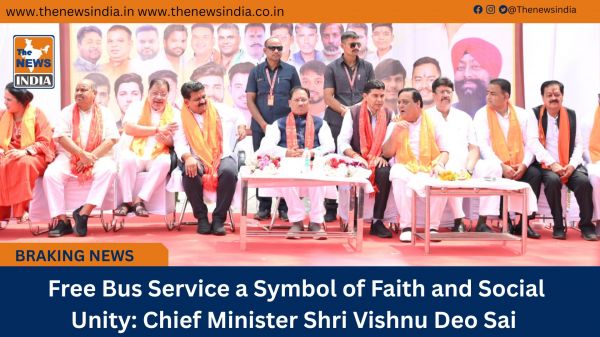  Free Bus Service a Symbol of Faith and Social Unity: Chief Minister Shri Vishnu Deo Sai