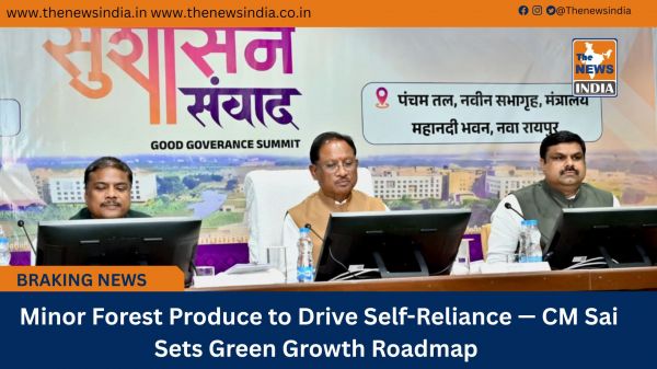  Minor Forest Produce to Drive Self-Reliance — CM Sai Sets Green Growth Roadmap
