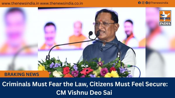  Criminals Must Fear the Law, Citizens Must Feel Secure: CM Vishnu Deo Sai