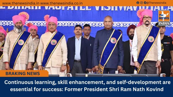  Continuous learning, skill enhancement, and self-development are essential for success: Former President Shri Ram Nath Kovind