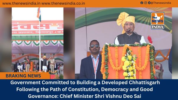  Government Committed to Building a Developed Chhattisgarh Following the Path of Constitution, Democracy and Good Governance: Chief Minister Shri Vishnu Deo Sai